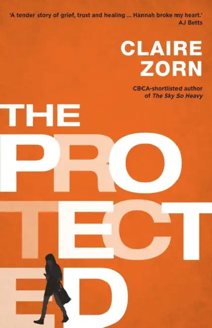 The Protected by Claire Zorn