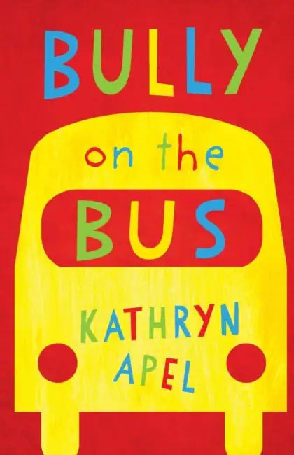Bully on the Bus by Dan Freedman