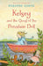 Kelsey and the Quest of the Porcelain Doll by Rosanne Hawke