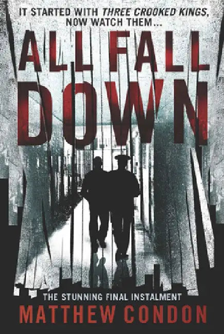 All Fall Down by Matthew Condon