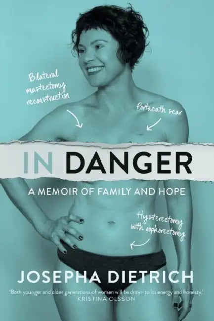 In Danger: A Memoir of Family and Hope by Josepha Dietrich