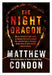 The Night Dragon by Matthew Condon