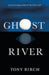 Ghost River by Tony Birch