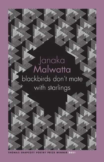 Blackbirds Don't Mate with Starlings by Janaka Malwatta