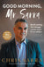 Good Morning Mr Sarra by Chris Sarra