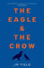 The Eagle and the Crow by Paige Toon