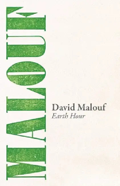 Earth Hour by David Malouf