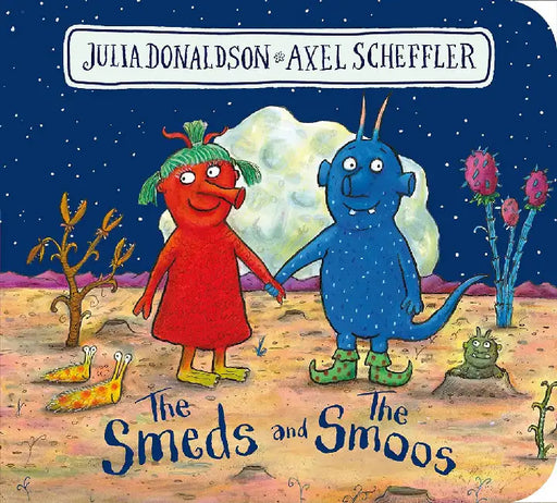The Smeds and the Smoos BB by Julia Donaldson