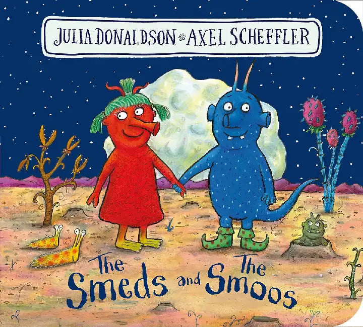 The Smeds and the Smoos BB by Julia Donaldson