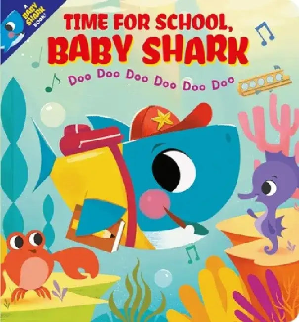 Time for School, Baby Shark! Doo Doo Doo Doo Doo Doo (BB) by Scholastic Inc