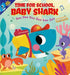 Time for School, Baby Shark! Doo Doo Doo Doo Doo Doo (BB) by Scholastic Inc