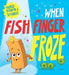 When Fish Finger Froze (PB) by Michelle Robinson
