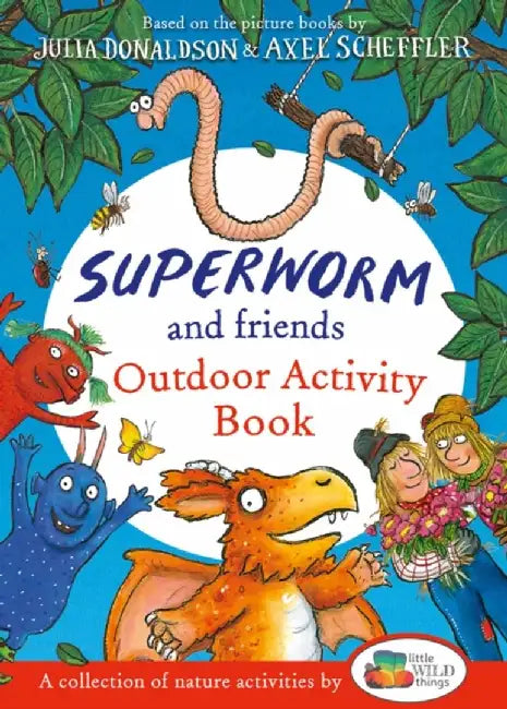 Superworm and Friends Outdoor Activity Book (Little Wild Things) by Julia Donaldson