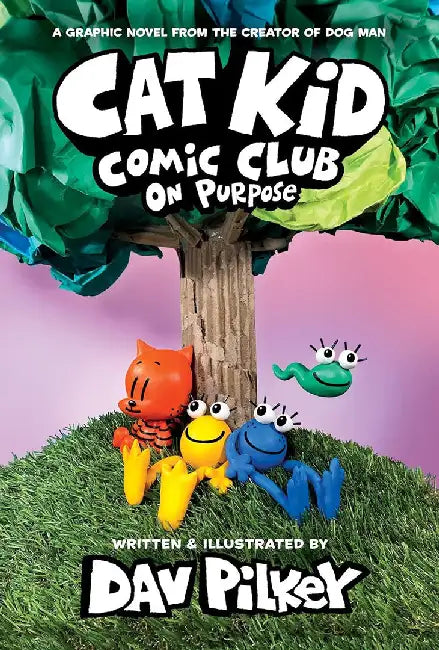 Cat Kid Comic Club 3: On Purpose: A Graphic Novel (Cat Kid Comic Club #3) PB by Dav Pilkey