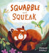Squabble and Squeak by Raahat Kaduji