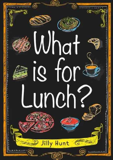 What is for Lunch? (Set 07) by Jilly Hunt
