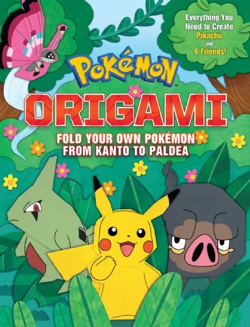 Pokemon Origami: Fold Your Own Pokemon Kanto to Paldea by Scholastic