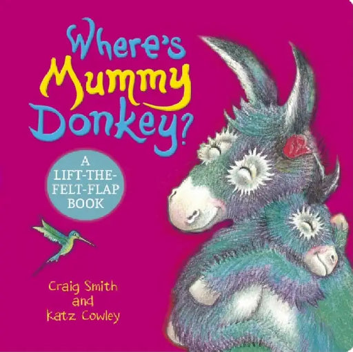 Where's Mummy Donkey? Felt Flaps (CBB) by Craig Smith