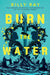 Burn the Water by Billy Ray
