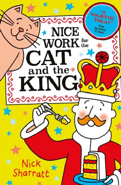 Nice Work for the Cat and the King (NE) by Nick Sharratt
