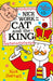 Nice Work for the Cat and the King (NE) by Nick Sharratt