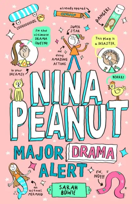 Nina Peanut: Major Drama Alert (Book 4) by Sarah Bowie