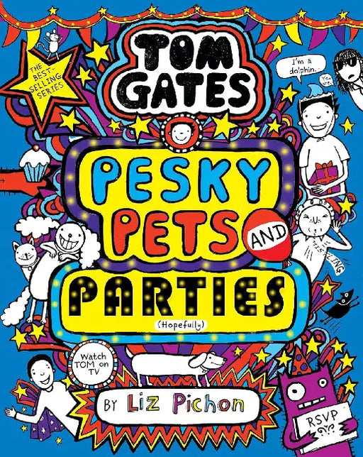 Tom Gates 24: Pesky Pets and Parties (Book 24) by Liz Pichon