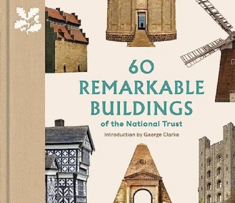 60 Remarkable Buildings of the National Trust by Elizabeth Green