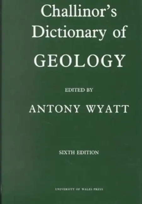 Challinor's Dictionary of Geology by Anthony Wyatt