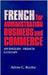 French for Administration, Business and Commerce: An English-French Glossary by Adrian C. Ritchie