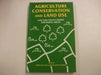 Agriculture, Conservation and Land Use: Law and Policy Issues for Rural Areas by Chris Christopher P. Howarth/ Williams