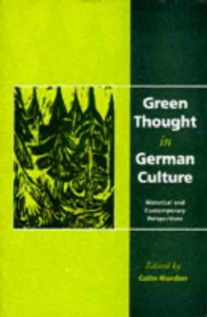 Green Thought in German Culture by Colin Riordan