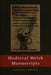 Medieval Welsh Manuscripts by Oliver (University of Durham) Dickinson