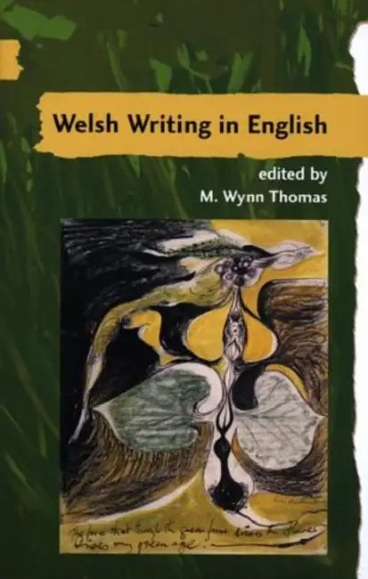 Welsh Writing in English, Volume 7 by M. Wynn Thomas