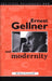 Ernest Gellner and Modernity by Michael Lessnoff