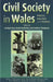 Civil Society in Wales: Policy, Politics and People by David (EDT)/ Day, Graham (EDT)/ Thompson, Andrew (EDT) Dunkerley