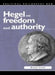 Hegel on Freedom and Authority by Renato Cristi