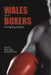 Wales and Its Boxers: The Fighting Tradition by Peter Stead, Gareth D. Williams