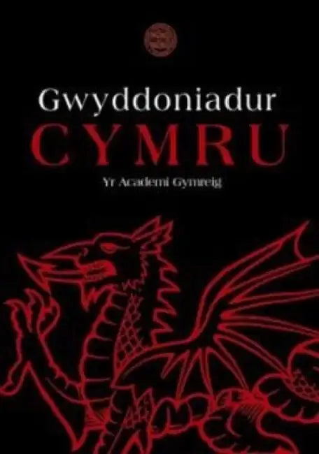 Gwyddoniadur Cymru Yr Academi Gymreig by John Davies, Menna Baines, Nigel Jenkins