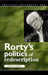 Rorty's Politics of Redescription by Gideon Calder