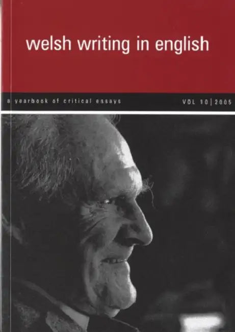 Welsh Writing in English: A Yearbook of Critical Essays by Tony Brown