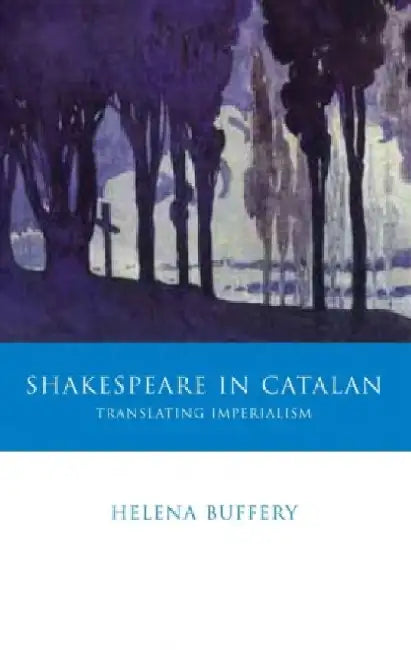 Shakespeare In Catalan: Translating Imperialism