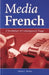 Media French: A Vocabulary of Contemporary Usage by Adrian Ritchie
