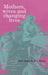 Mothers, Wives and Changing Lives: Women in Mid Twentieth-Century Rural Wales by B. J. Brown, Sally Baker