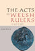 Acts of the Welsh Rulers, 1120-1283: Second Edition by Huw Pryce, Charles Insley
