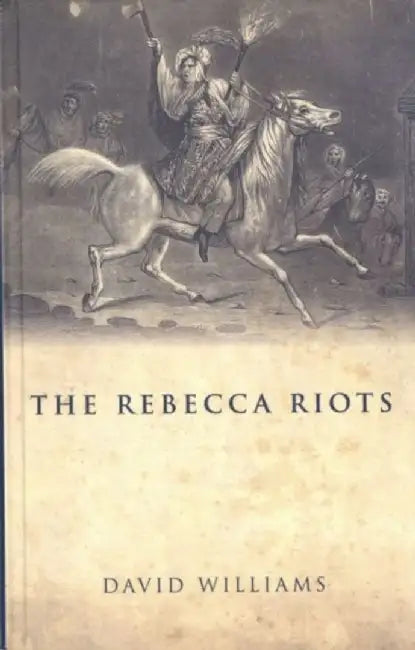 The Rebecca Riots by David Williams