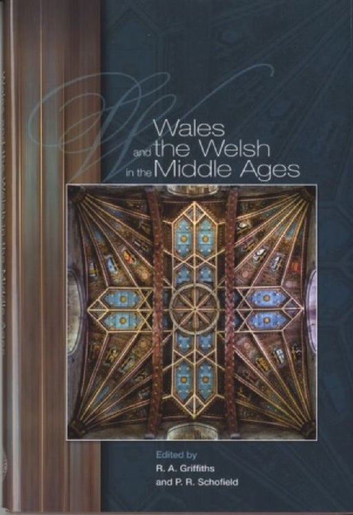 Wales And Welsh In The Middle Age  by R. a. Griffiths