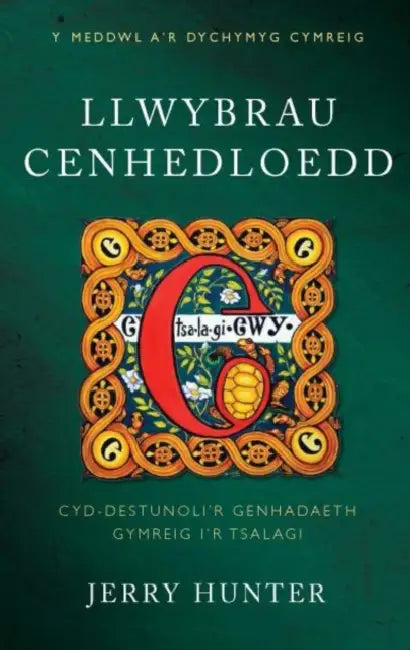 Llwybrau Cenhedloedd: Cyd-destunoli'r Genhadaeth Gymreig i'r Tsalagi by Jerry Hunter