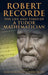 Robert Recorde: The Life and Times of a Tudor Mathematician by Fenny Smith, Gareth Ffowc Roberts