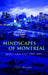 Mindscapes of Montreal: Quebec's Urban Novel, 1960-2005 by Ceri Morgan